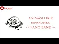 Download Lagu Story wa terbaru ( Nano_ separuh ku )