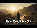 This Road I'm On (Dark Country Music) #Dark #Country #Music