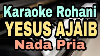 Download YESUS AJAIB ||KARAOKE ROHANI ||NADA PRIA || PUJIAN SUKACITA =Do Symphony Worship MP3