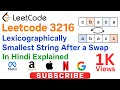 Leetcode 3216 Lexicographically Smallest String After a Swap - In Hindi Explanation