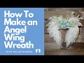 Angel Wing Wreath with Heart Frame Angel Wing Wreath Tutorial How To Make an Angel Wing Wreath