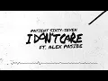 Patient Sixty-Seven - I Don't Care (ft. Alex Pasibe) [\