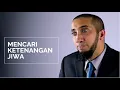 Lagu Mencari Ketenangan Jiwa - Nouman Ali Khan Subtitle Bahasa Indonesia