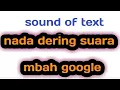 Download Lagu cara membuat nada dering suara mbah google tanpa bantuan aplikasi lain