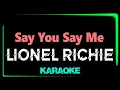 Download Lagu Lionel Richie - Say You Say Me - KARAOKE