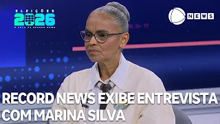 Eleições 2026: Record News entrevista Marina Silva (REDE/SP)