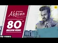 Download Lagu Punjabi Sad Song | AKHIAN (Official Video) Happy Raikoti  ft. Navpreet Banga | GoldBoy