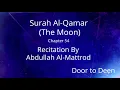 Download Lagu Surah Al-Qamar (The Moon) Abdullah Al-Mattrod  Quran Recitation