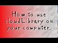 How-To Using CloudLibrary on PC