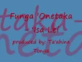 Lagu Funga 'Onetaka - 'Isa Lei