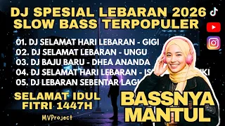  dj spesial lebaran 2026 slow bass mantap paling populer idul fitri 1447h full album nonstop