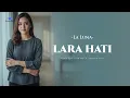 Lara Hati – La Luna | Pop Slow Rock Cover (Female Version)