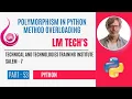 POLYMORPHISM IN PYTHON METHOD OVERLOADING PYTHON FULL EXPLANATION IN TAMIL PART - 53 LM TECH S
