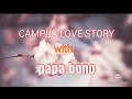 Download Lagu CAMPUS LOVE STORY WITH PAPA BONO STORY OF KARMILA