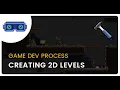 My Process to Creating 2D Game Levels