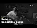 Download Lagu #SaatTeduh - Ku Mau SepertiMu Yesus (Yeshua Abraham)