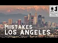 Dumb Mistakes Tourists Make in Los Angeles