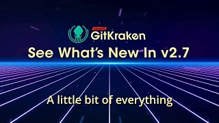 GitKraken v2 7 Release