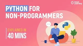 Python for Non-Programmers Python Tutorial for Absolute Beginners in 2021 Great Learning