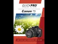 Canon T5 Instructional Guide by QuickPro Camera Guides