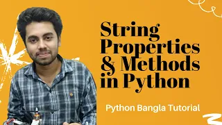 Python String properties and methods immutability string concatenation python bangla tutorial