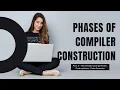 Phases Of Compiler Construction Part Intermediate Code Generator Code Optimizer