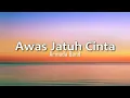 Armada - Awas Jatuh Cinta (Lirik)