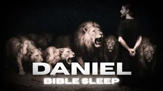Sleep to the Book of Daniel - Bible Reading with Soothing Meditation Music