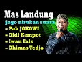 Download Lagu Mas Landung menirukan suara Pak Jokowi, Didi Kempot, Iwan Fals dan Dhimas Tedjo