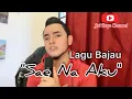 Download Lagu Lagu Bajau - Sae Na Aku [ Siapalah aku ~ Cover By Jai Musli