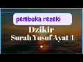 Download Lagu Dzikir Surah Yusuf Ayat 4 100X Merdu |Pembuka Aura| |Wajah Bercahaya| |Melancarkan Rezeki