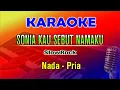 KARAOKE - SONIA KAU SEBUT NAMAKU | NADA PRIA