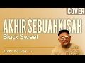 Lagu Black Sweet   akhir sebuah kisah cover