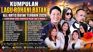 Lagu Rohani Batak Terbaru 2026 - Nonstop Rohani Batak Terpopuler dari All Artis Sinar Musik Abadi