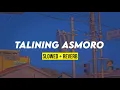 Download Lagu TALINING ASMORO (slowed + reverb)