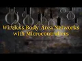 Wireless Body Area Networks with Microcontrollers