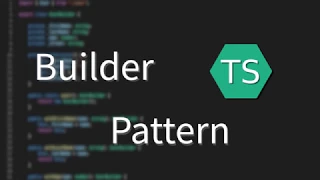 Builder TypeScript Design Pattern