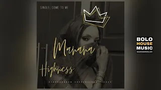 manana highness come to me new hit 2020 
