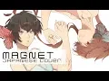 【djalto x Sakana】Magnet 【歌ってみた】