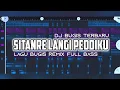 Lagu DJ SITANRE LANGI PEDDIKU - DJ BUGIS TERBARU 2026 VIRAL TIKTOK (Ander Fvnky Remix) FULL BASS