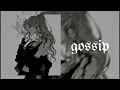 gossip sped up★