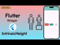 Flutter IntrinsicHeight How to Use IntrinsicHeight in Flutter