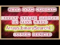 JAVA 56th Program Binary Search Program in Java using Arrays binarySearch system defined