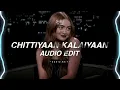 Chittiyaan kalaiyaan - meet bros anjjan, kanika kapoor (edit-audio) 