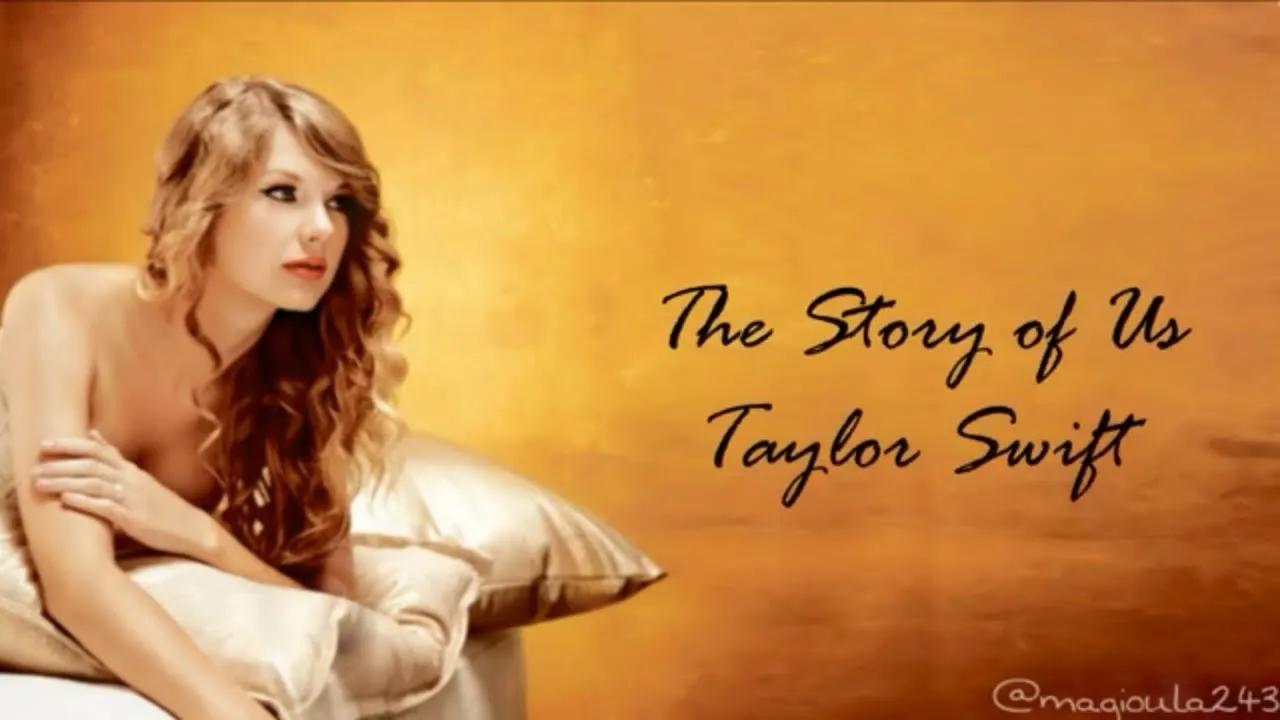 Taylor Swift - The Story Of Us (Lyrics) Taylor Swift - The Story Of Us (Lyrics)