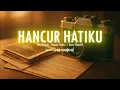 HANCUR HATIKU - NIA DANIATY | COVER PALASTK