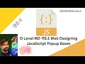 O Level M2 R5 1 Web Designing JavaScript Popup Boxes