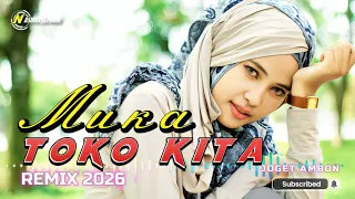 lagu joget remix viral 2026 dimuka toko kita mix nasir93 remixer