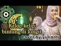 Download Lagu kelap kelip bintang di langit    Yulianti Dewi.     Al dufihas