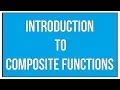 Introduction to Composite functions Maths Algebra